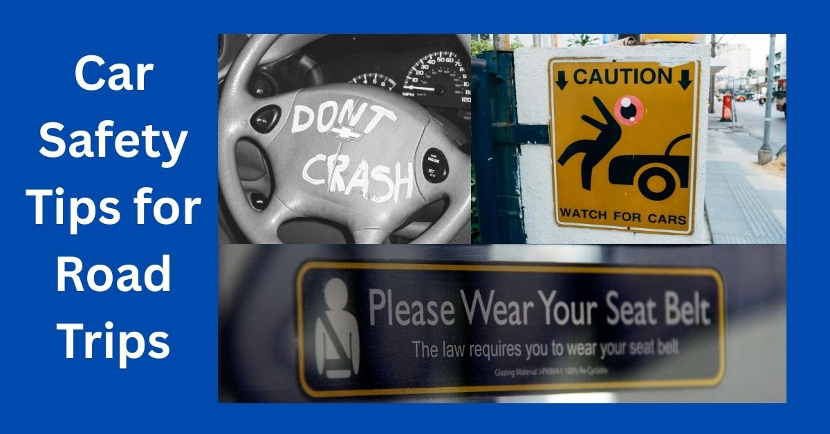 Car Safety Tips for Road Trips