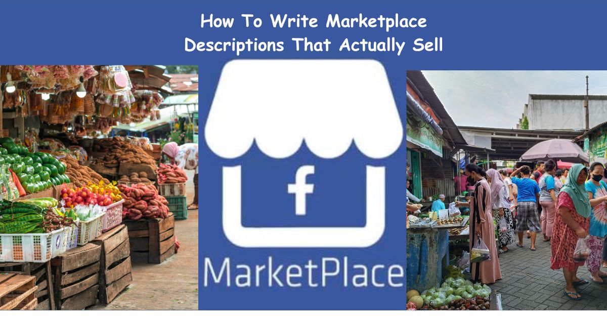 How To Write Marketplace Descriptions That Actually Sell
