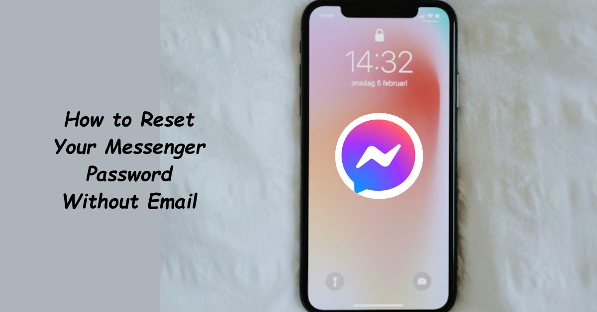 How to Reset Your Messenger Password Without Email